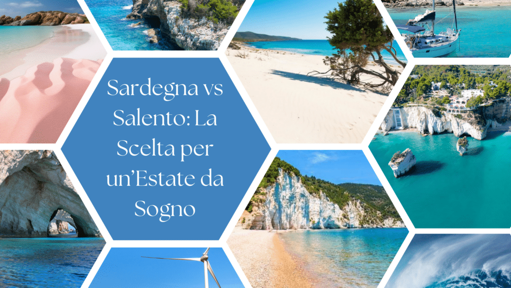 Sardegna vs Salento: La Scelta per un’Estate da Sogno
