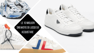 Sneakers-di-lusso-10-migliori-da-comprare