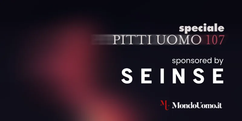 Speciale Pitti Uomo 107 Sponsored by SEINSE