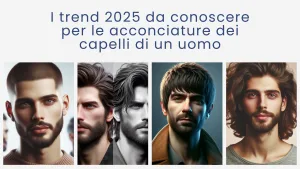 Tendenze 2025 Capelli Uomo