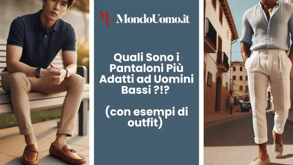 Sei un uomo non molto alto e ogni volta che indossi un paio di pantaloni ti sembra di perdere qualche centimetro in più? Non sei solo. In questa guida targata MondoUomo.it, ti mostriamo come scegliere i pantaloni perfetti per la tua statura – per sentirti comodo, elegante e soprattutto slanciato.