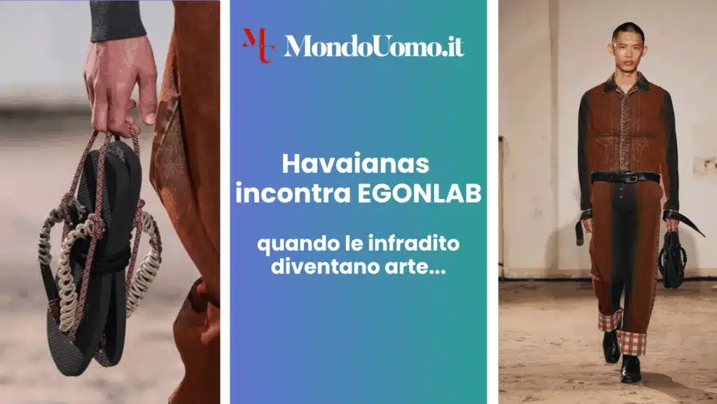 Dimenticatevi tutto quello che sapete sulle infradito. La collaborazione tra Havaianas e EGONLAB per la collezione Primavera-Estate 2026, presentata durante la Paris Fashion Week, è una di quelle sorprese che ti fanno ripensare completamente a un oggetto che credevi di conoscere