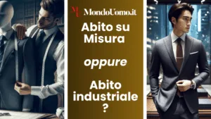 Abito su Misura o Pronto all’Uso? La Verità che Ogni Uomo Deve Conoscere