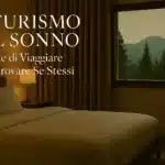 L’Ultimo Lusso Maschile: Il Turismo del Sonno, l’Arte di Viaggiare per Ritrovare Se Stessi