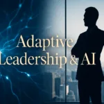 Adaptive Leadership & AI: guida rapida per imprenditori e manager