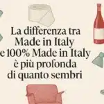Che differenza c'è tra Made in Italy e 100% Made in Italy