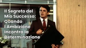 il segreto del mio successo