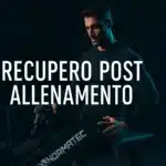 Recupero Post Allenamento: La Guida Definitiva