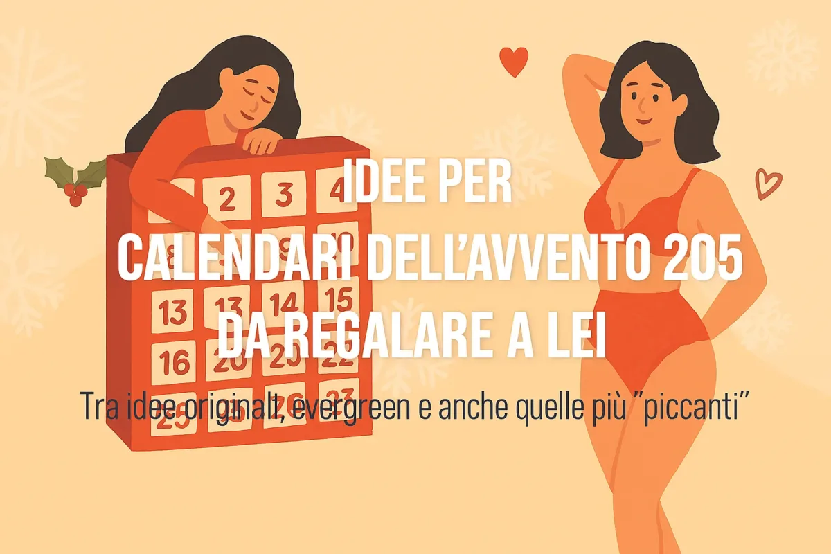 Idee per Calendari dell’Avvento 2025 da regalare a lei