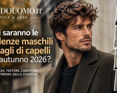 Tagli capelli uomo autunno 2026: ecco le tendenze da conoscere e come sceglierle (infografica)