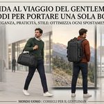 Come Portare un’Unica Borsa da Viaggio: La Guida di Stile e Funzionalità per il Gentleman Moderno
